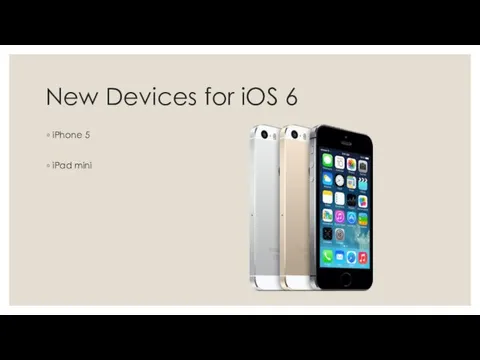 New Devices for iOS 6 iPhone 5 iPad mini