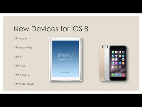 New Devices for iOS 8 iPhone 6 iPhone 6 Plus