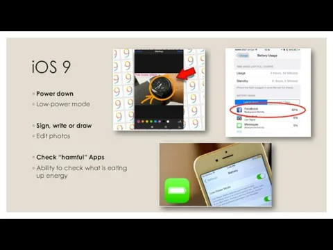 iOS 9 Power down Low-power mode Sign, write or draw