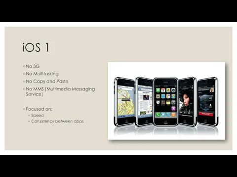 iOS 1 No 3G No Multitasking No Copy and Paste