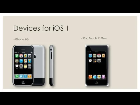 Devices for iOS 1 iPhone 2G iPod Touch 1st Gen