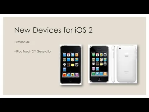 New Devices for iOS 2 iPhone 3G iPod Touch 2nd Generation