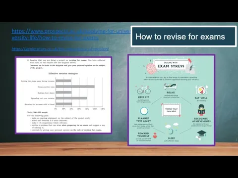 https://www.prospects.ac.uk/applying-for-university/university-life/how-to-revise-for-exams https://genietutors.co.uk/the-importance-of-revision/