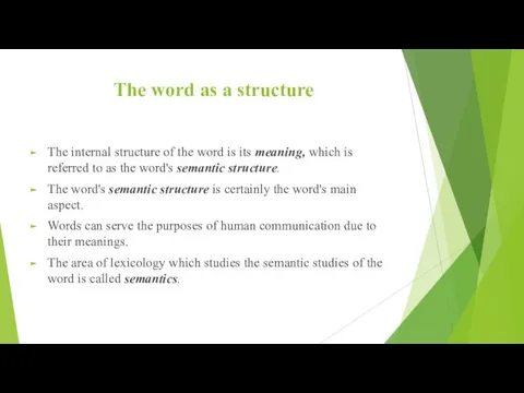 The word as a structure The internal structure of the