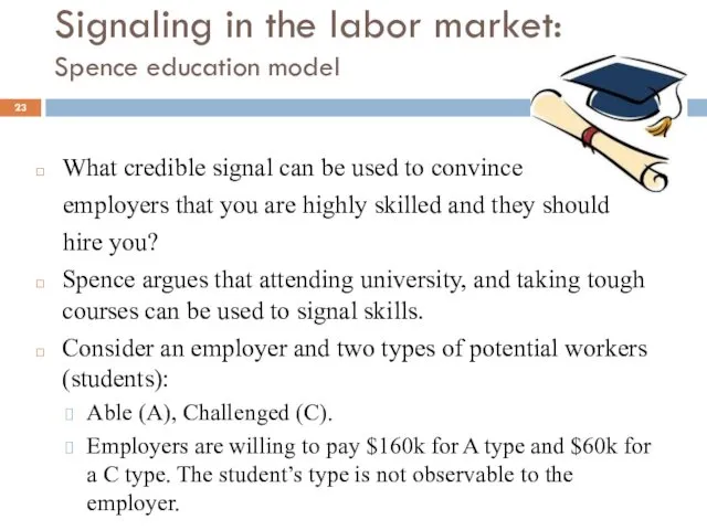 Signaling in the labor market: Spence education model What credible