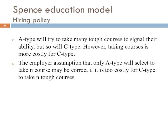 Spence education model Hiring policy A-type will try to take