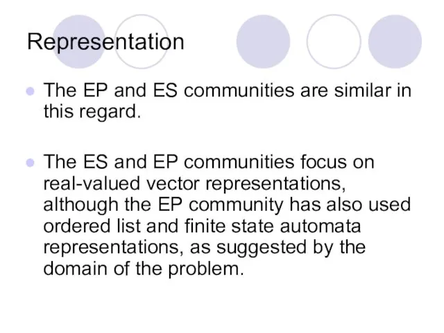 Representation The EP and ES communities are similar in this regard. The ES