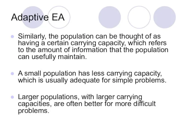Adaptive EA Similarly, the population can be thought of as having a certain