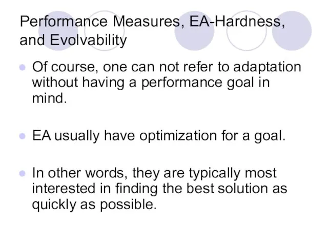 Performance Measures, EA-Hardness, and Evolvability Of course, one can not
