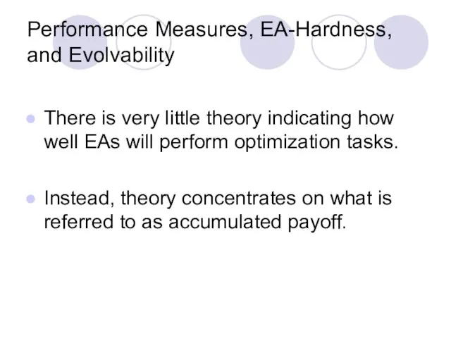 Performance Measures, EA-Hardness, and Evolvability There is very little theory indicating how well