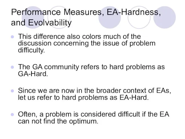 Performance Measures, EA-Hardness, and Evolvability This difference also colors much