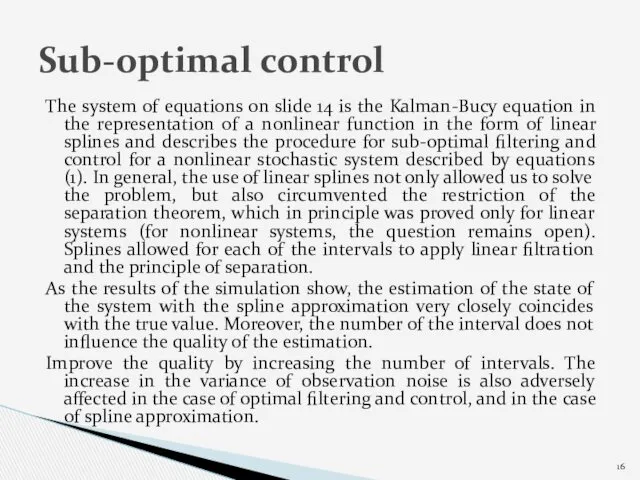 The system of equations on slide 14 is the Kalman-Bucy