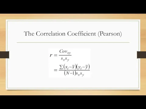 The Correlation Coefficient (Pearson)