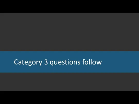 Category 3 questions follow