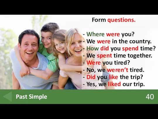 40 Past Simple Form questions. - Where were you? -