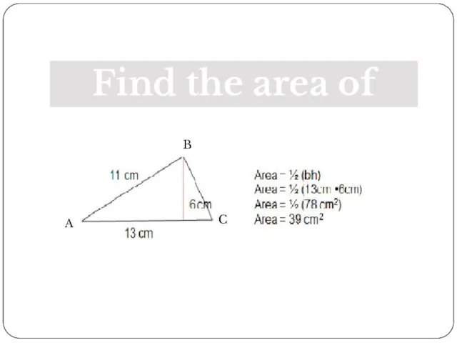 Find the area of ABC A B C