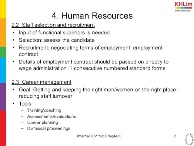 4. Human Resources 2.2. Staff selection and recruitment Input of