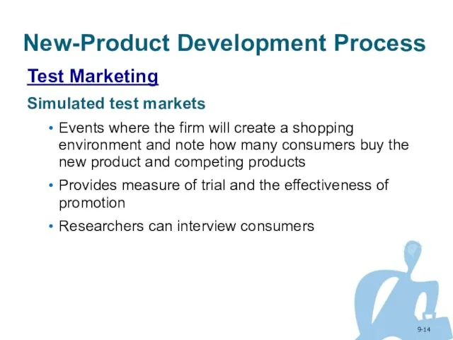 9- New-Product Development Process Test Marketing Simulated test markets Events