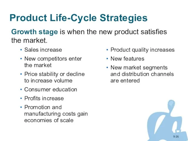 9- Product Life-Cycle Strategies Sales increase New competitors enter the