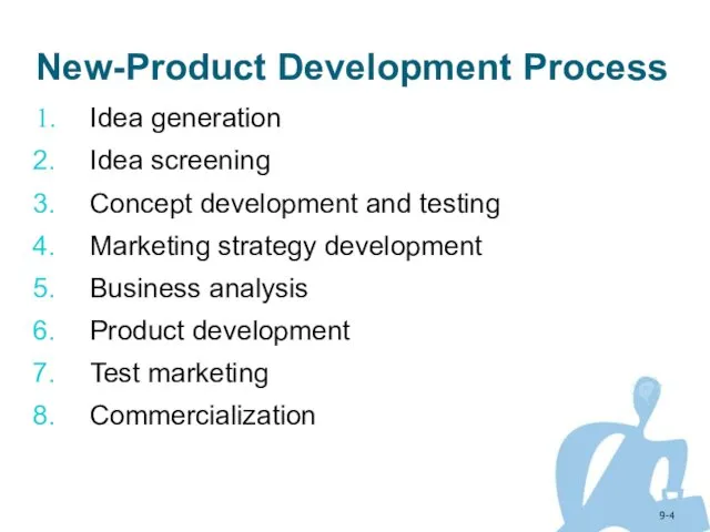 9- New-Product Development Process Idea generation Idea screening Concept development