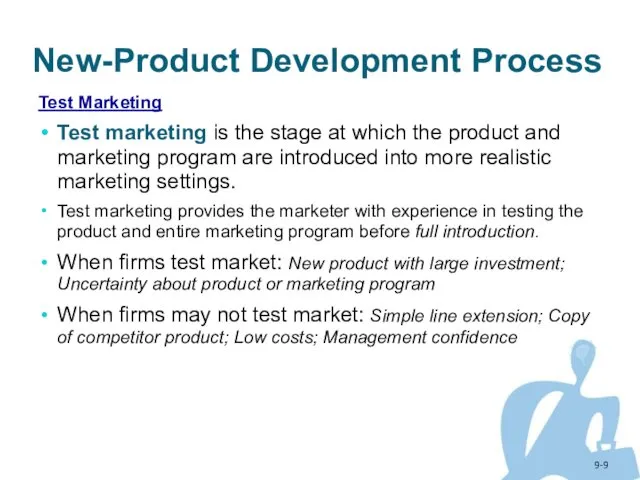 9- New-Product Development Process Test Marketing Test marketing is the
