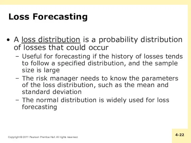 Loss Forecasting A loss distribution is a probability distribution of