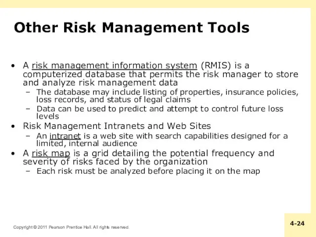 Other Risk Management Tools A risk management information system (RMIS)