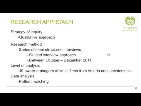 Strategy of inquiry Qualitative approach Research method Series of semi-structured
