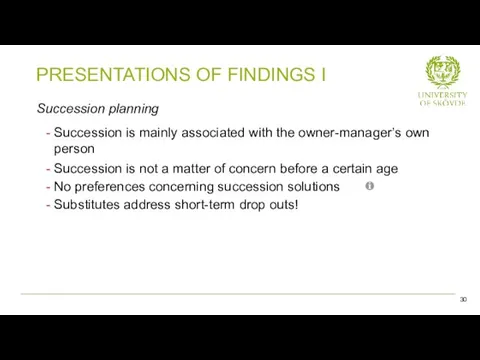 Succession planning Succession is mainly associated with the owner-manager’s own