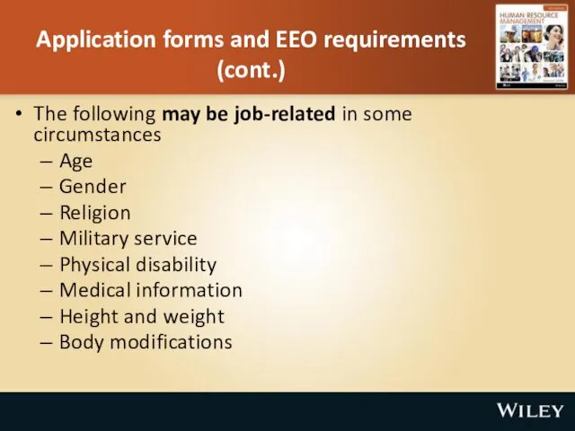 Application forms and EEO requirements (cont.) The following may be