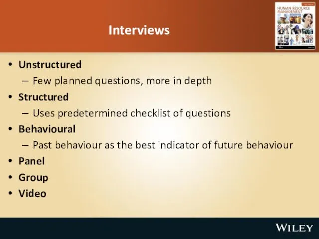 Interviews Unstructured Few planned questions, more in depth Structured Uses
