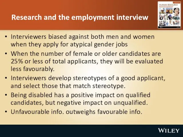 Research and the employment interview Interviewers biased against both men