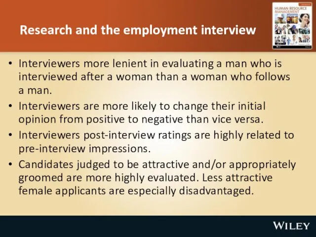 Research and the employment interview Interviewers more lenient in evaluating