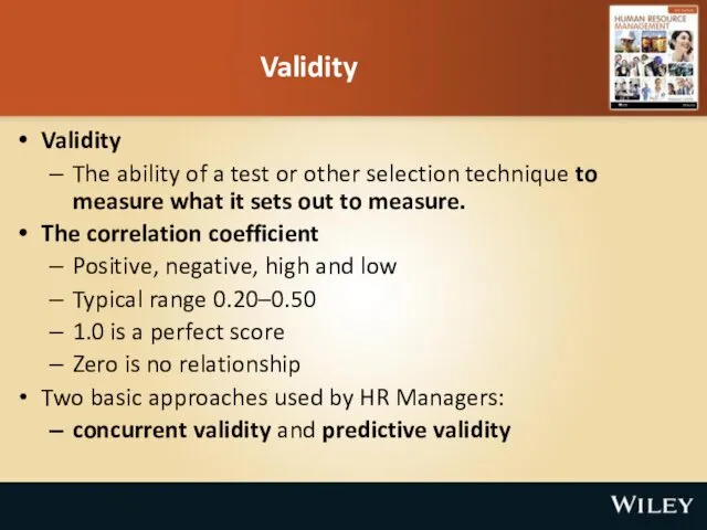 Validity Validity The ability of a test or other selection