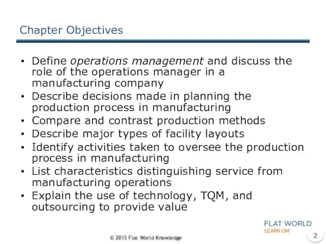Chapter Objectives Define operations management and discuss the role of