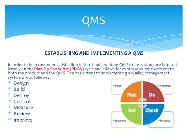 ESTABLISHING AND IMPLEMENTING A QMS In order to help customer