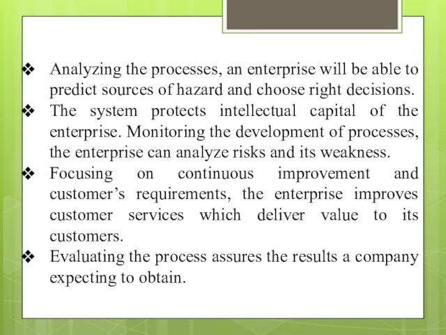 Analyzing the processes, an enterprise will be able to predict