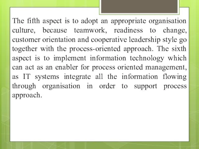 The fifth aspect is to adopt an appropriate organisation culture,