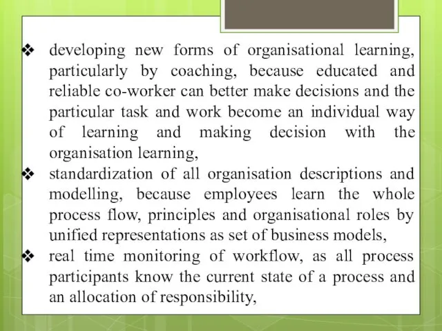 developing new forms of organisational learning, particularly by coaching, because