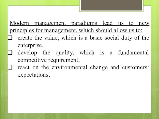 Modern management paradigms lead us to new principles for management,
