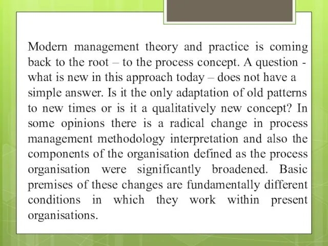 Modern management theory and practice is coming back to the