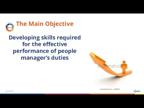 The Main Objective Developing skills required for the effective performance of people manager’s duties