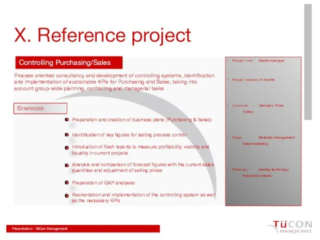 X. Reference project Controlling Purchasing/Sales Process oriented consultancy and development