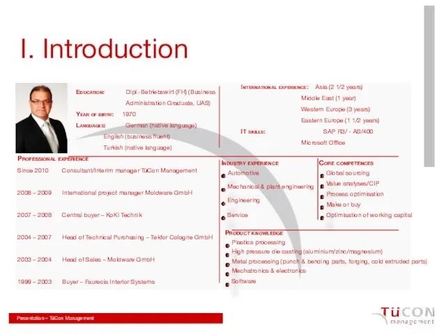 I. Introduction Education: Dipl.-Betriebswirt (FH) (Business Administration Graduate, UAS) Year