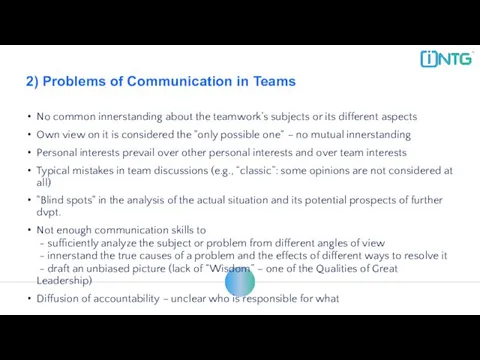 2) Problems of Communication in Teams No common innerstanding about