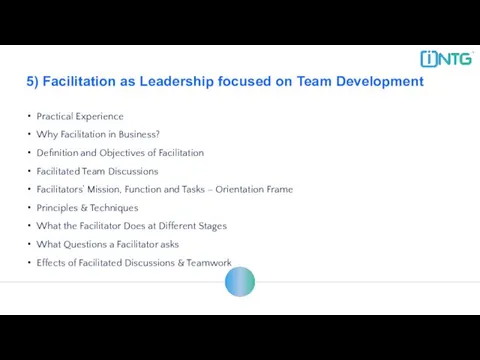 5) Facilitation as Leadership focused on Team Development Practical Experience