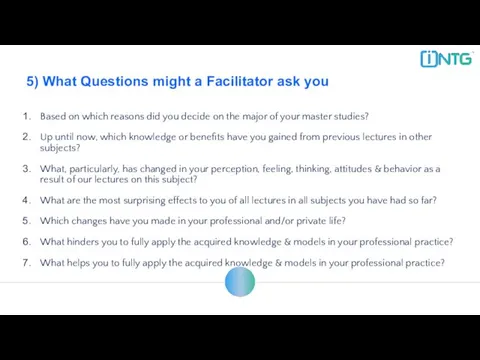 5) What Questions might a Facilitator ask you Based on