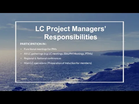 LC Project Managers’ Responsibilities PARTICIPATION IN : Functional meetings for