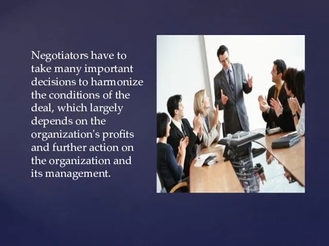 Negotiators have to take many important decisions to harmonize the