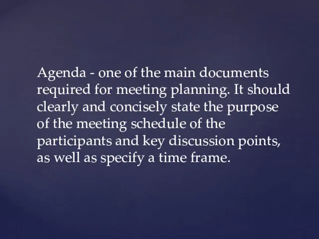 Agenda - one of the main documents required for meeting